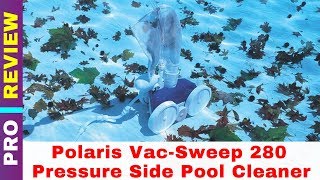 Polaris Vac-Sweep 280 Pressure Side Pool Cleaner Review