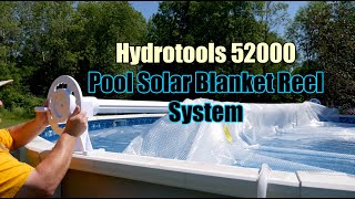 Hydrotools 52000 (by Swimline) Above Ground Swimming Pool Solar Blanket Reel Install & Review