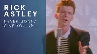 Rick Astley - Never Gonna Give You Up (Video)